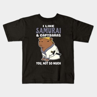 I Like Samurai and Capybaras you not so much cartoon Kids T-Shirt